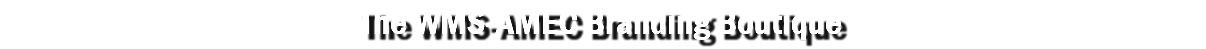 The WMS-AMEC Branding Boutique